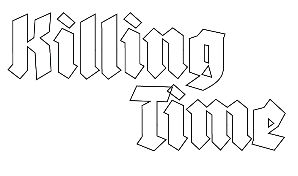 We Love Killing Time